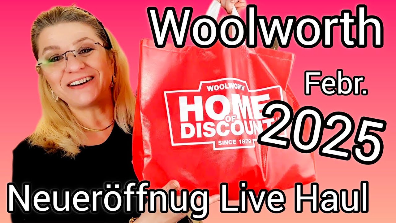 WOOLWORTH NEUERÖFFNUNG/ANGEBOTE/LIVE HAUL