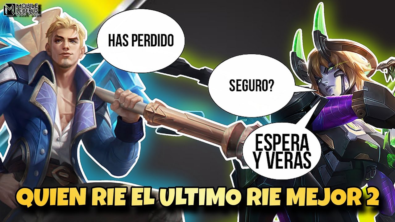 QUIEN RIE EL ULTIMO RIE MEJOR 2 - EL RANDOM QUE SOÑABA CON LA REMONTADA MLBB ESPAÑOL