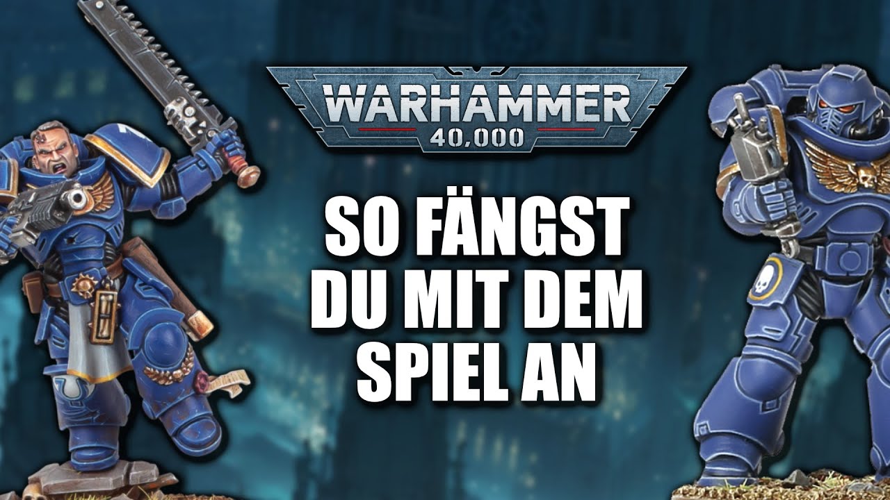 Das brauchst du um mit Warhammer 40K Tabletop anzufangen! | Tipps f&uuml;r Anf&auml;nger