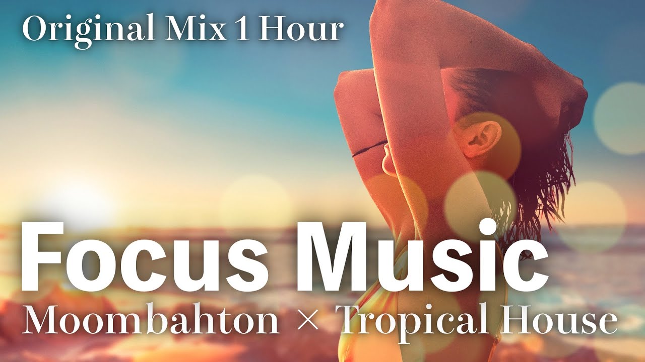 Moombahton &times; Tropical House Original Mix (1 Hour) | Exotic EDM 2025 [Focus Music]
