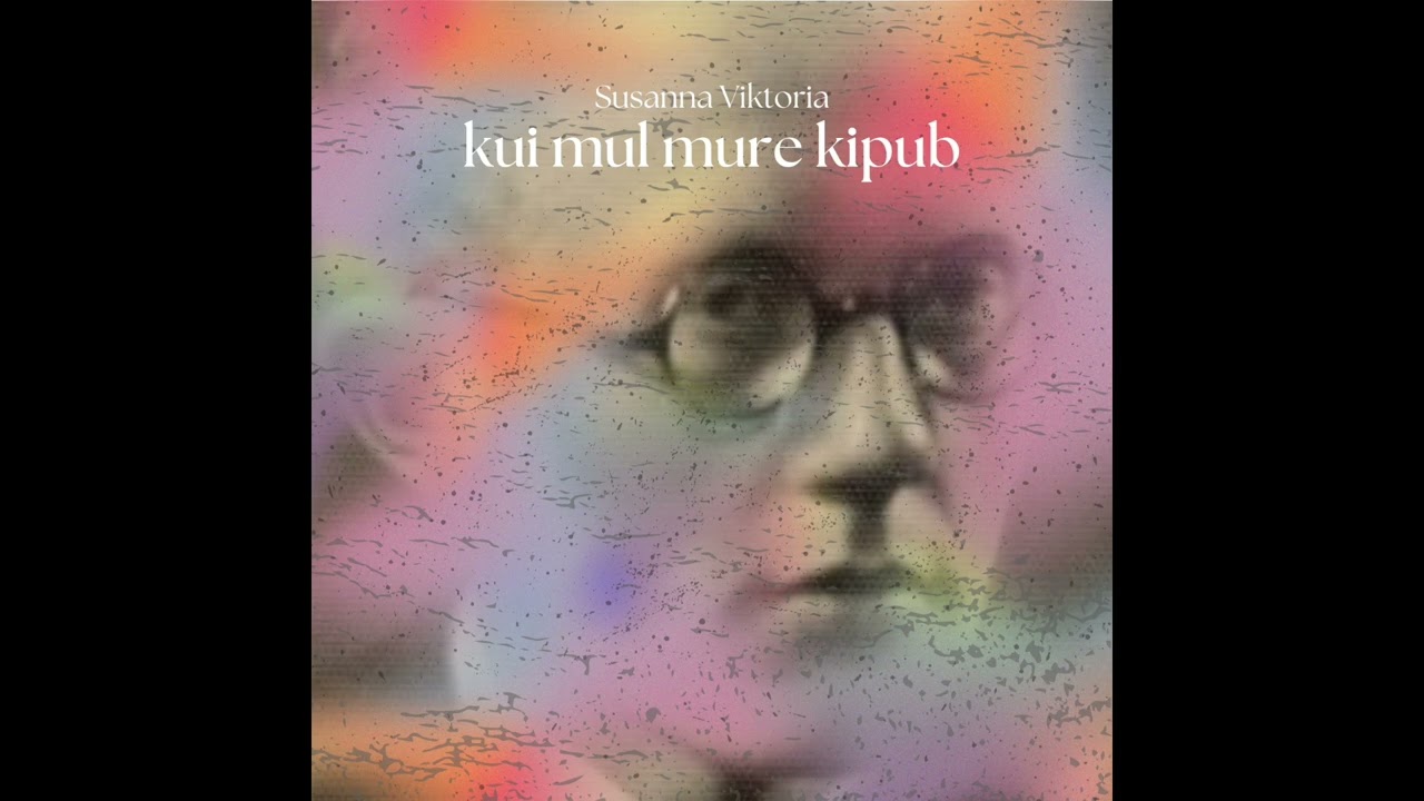 Susanna Viktoria - Kui mul mure kipub
