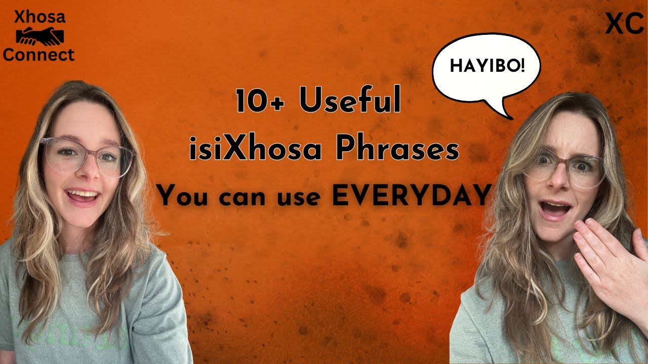 10+ Useful isiXhosa Phrases You Can Use Every Day | Speak isiXhosa Confidently