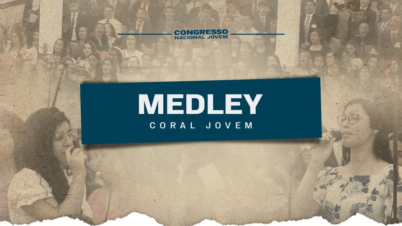 Medley | Coral Jovem IPJC | Congresso Nacional Jovem - Sábado