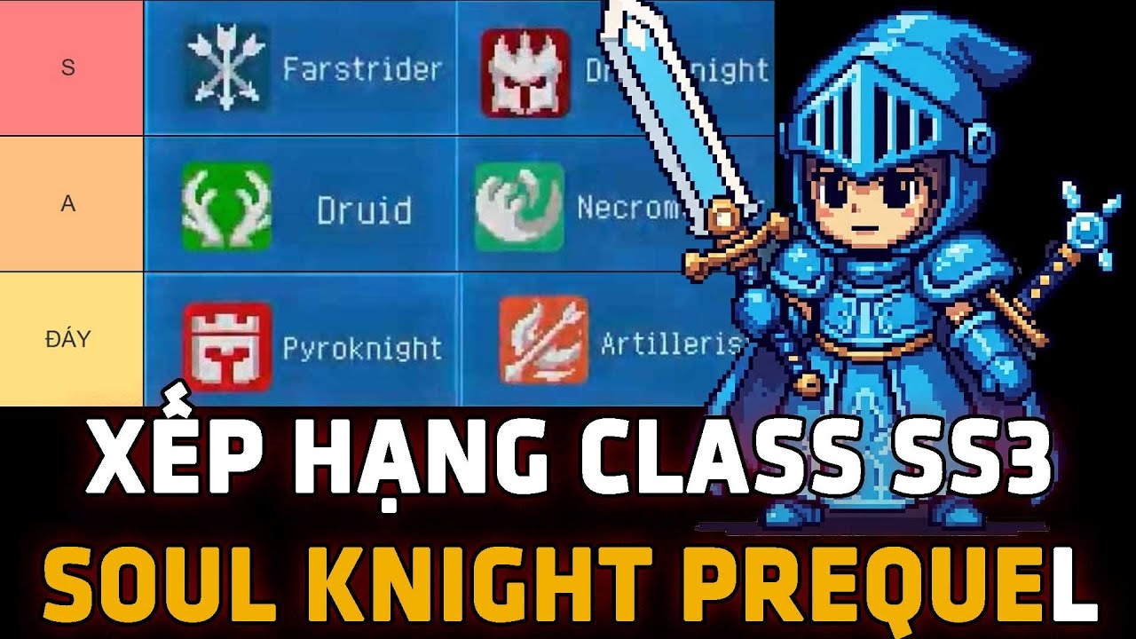 [Tier list] Xếp Hạng Class Nên Chơi Soul Knight Prequel SS3
