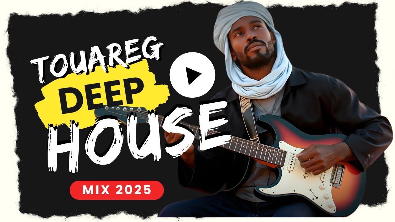 Deep House + Touareg Rhythms &mdash; Relaxing & Tribal House Music Mix 2025