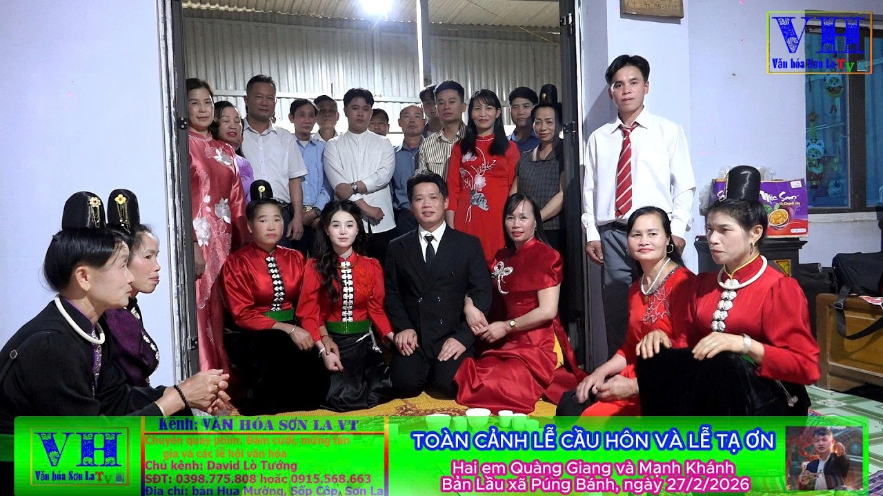 TOÀN CẢNH LỄ CẦU HÔN - LỄ TẠ ƠN | hai em Quàng Giang và Mạnh Khánh bản Lầu Púng Bánh ngày 27/2/2026