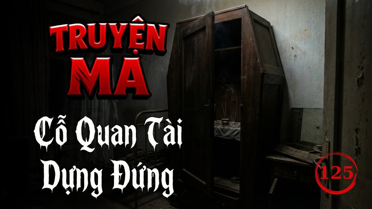 Cỗ Quan Tài Dựng Đứng | Hẻm Nhà Ma | Đài Phát Thanh Kinh Dị