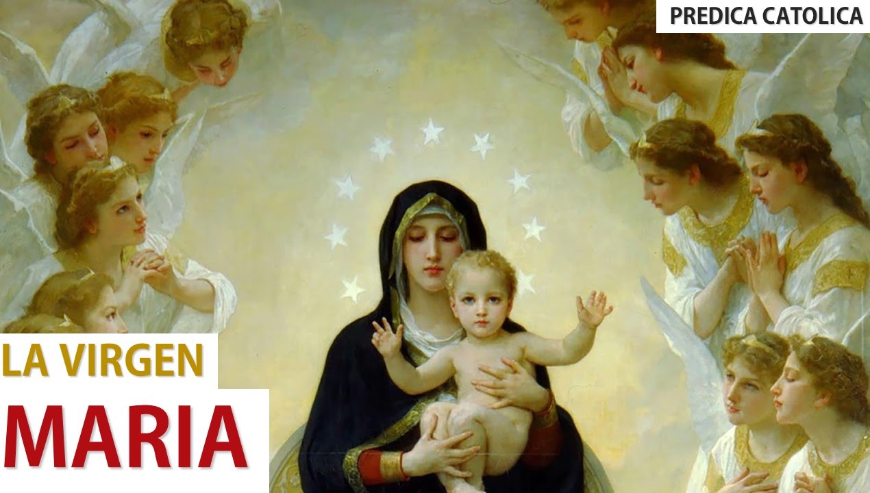 La Virgen María (Predica Católica 2016)