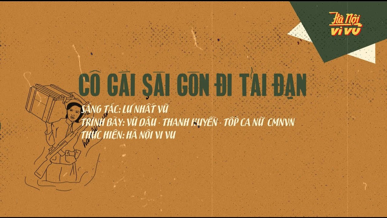 Cô Gái Sài Gòn Đi Tải Đạn (Thu thanh trước 1975) | Hà Nội Vi Vu