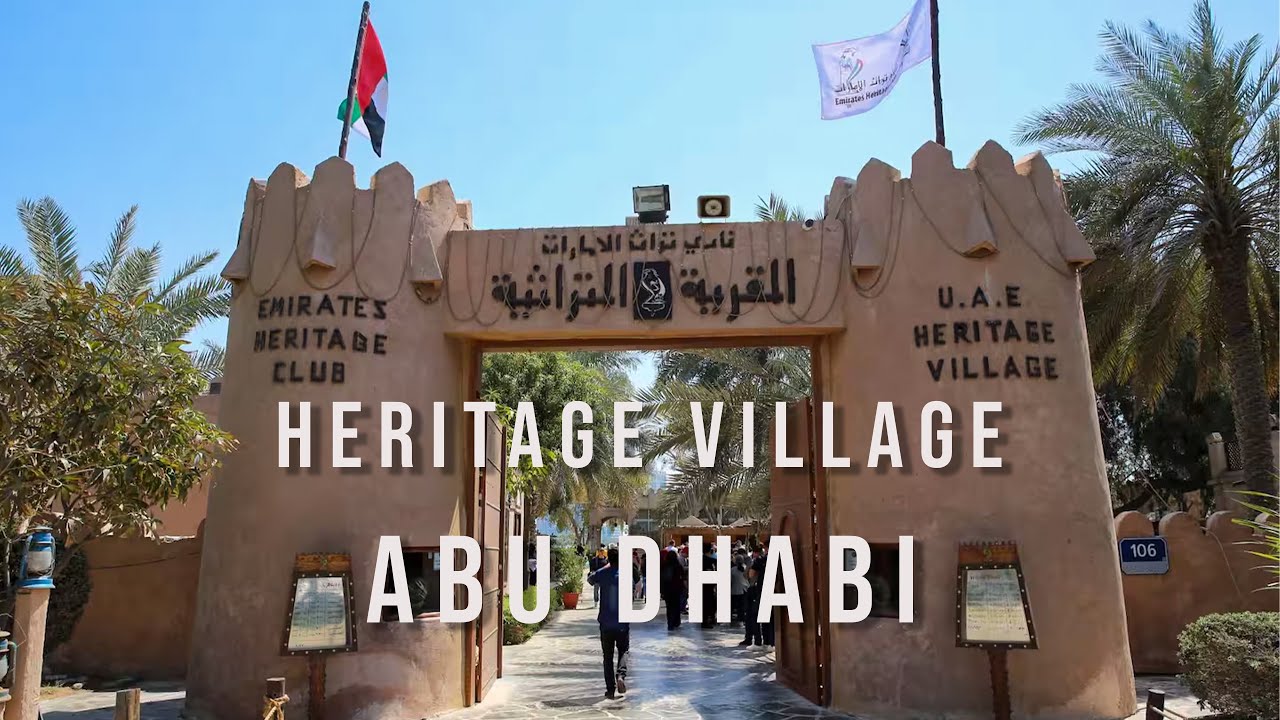 Heritage Village Abu Dhabi HDR| Step Back in Time to UAE’s Culture & Traditions 4K HDR