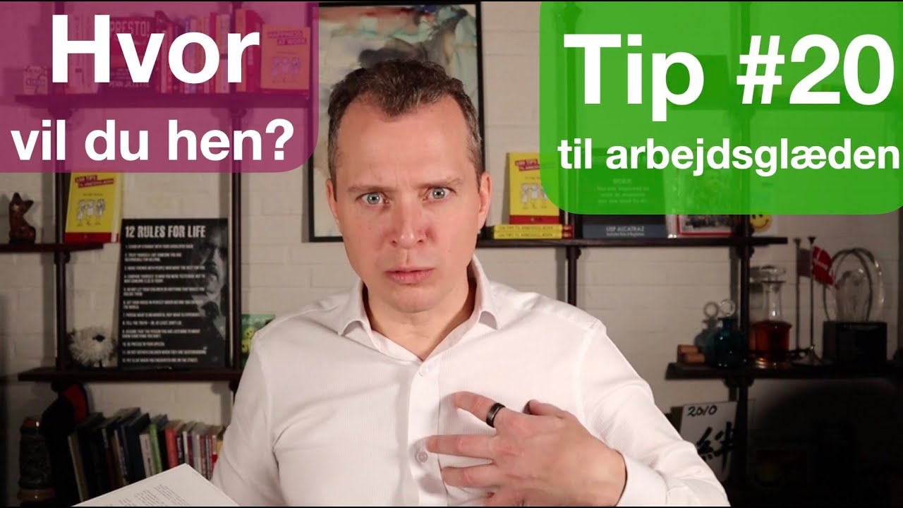 Kend din retning - Tip #20 til arbejdsglæden
