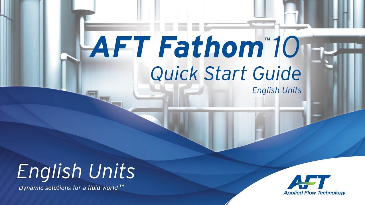 AFT Fathom 10 Quick Start Videos - English Units
