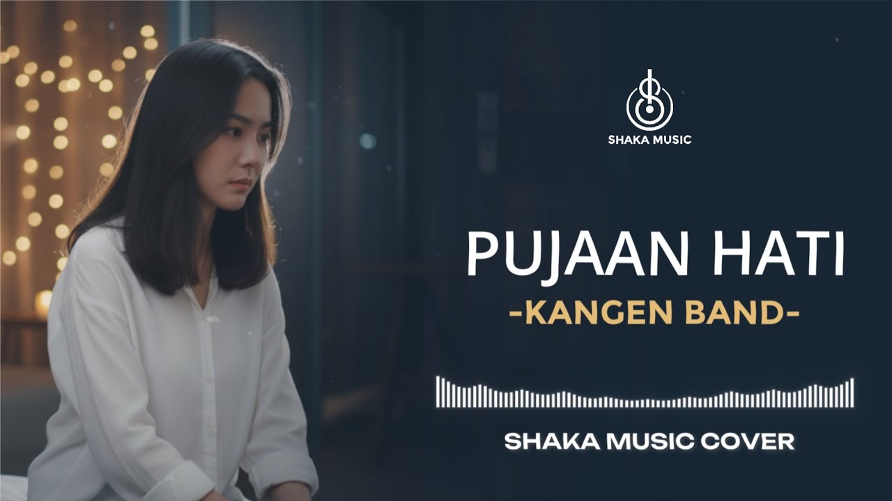 PUJAAN HATI - KANGEN BAND | VIDEO LYRIC BY SHAKA MUSIC