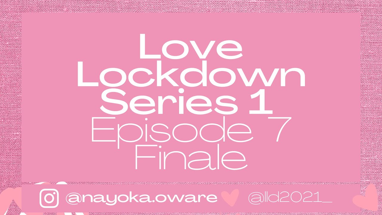 Love Lockdown - Dating Show | S1 : Ep7 | Finale