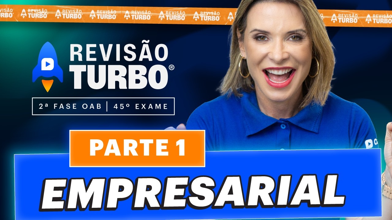 Revisão Turbo 2ª Fase 45º Exame OAB | Direito Empresarial