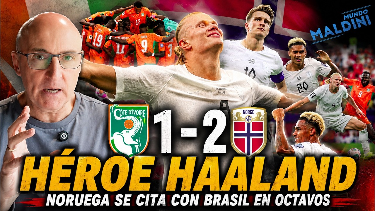 NORUEGA TUMBA A COSTA DE MARFIL Y SE CITA CON BRASIL, HAALAND DE NUEVO DECISIVO