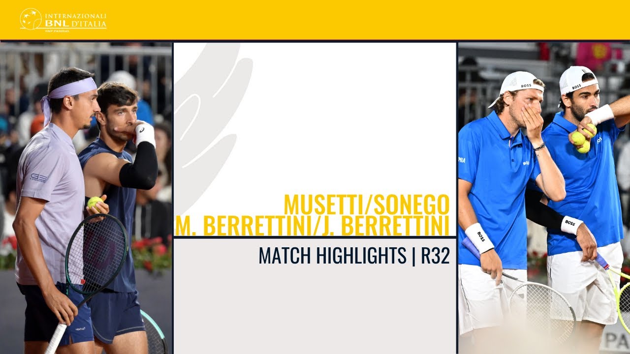 Musetti/Sonego vs M. Berrettini/J. Berrettini | R32 Highlights | Internazionali BNL d&rsquo;Italia 2025