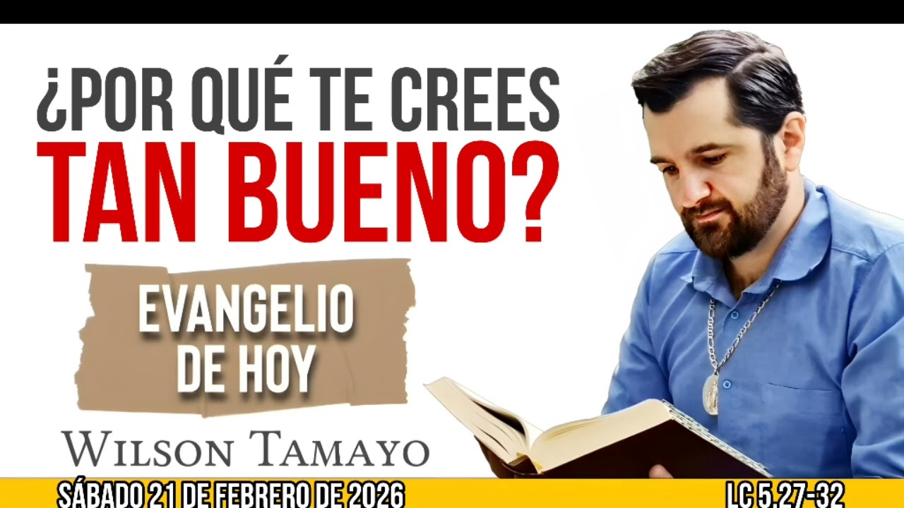 Evangelio de hoy SÁBADO 21 de FEBRERO (Lc 5,27-32) | Wilson Tamayo | Tres Mensajes