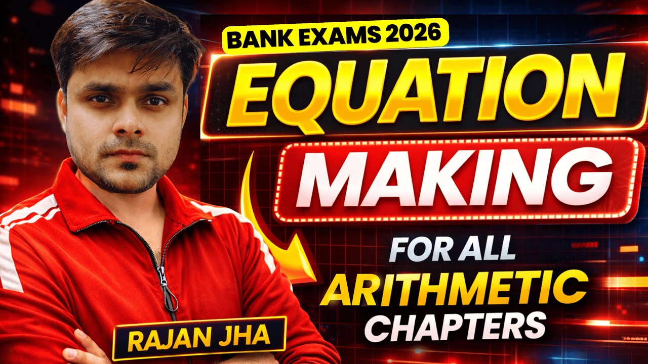 Complete Equation Making🔥| Arithmetic की Foundation Class | Bank Exams 2026 | Rajan Sir #bank #exams