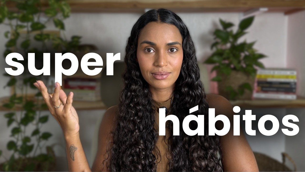 os 4 hábitos mais poderosos para mudar sua realidade!