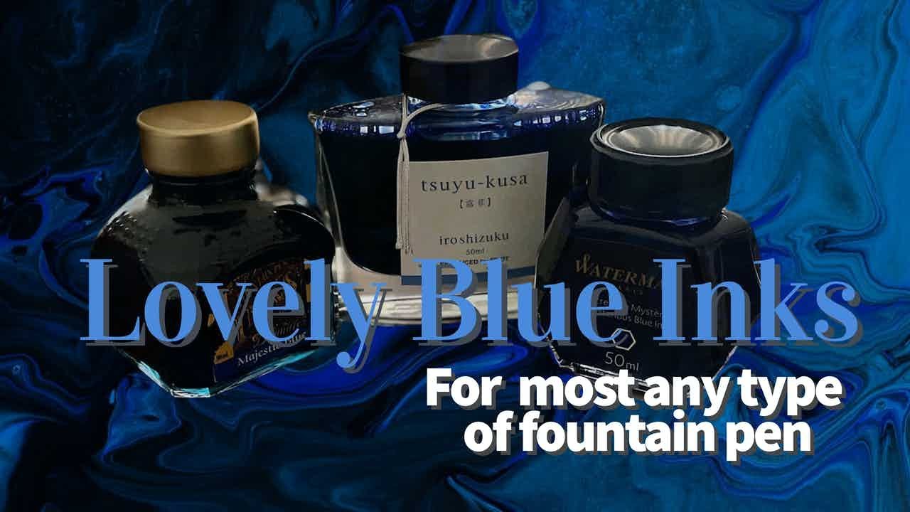 Pilot Iroshizuku (tsuku-kusa) , Diamine (majestic blue) , and Waterman (mysterious blue)