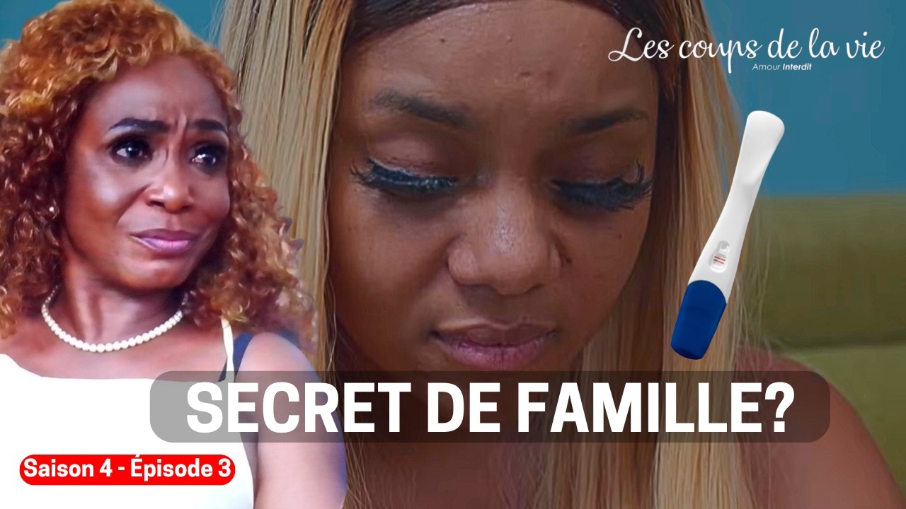 LES COUPS DE LA VIE - Saison 4 - Épisode 3 - LES PARENTS SAVENT TOUT? 🔥