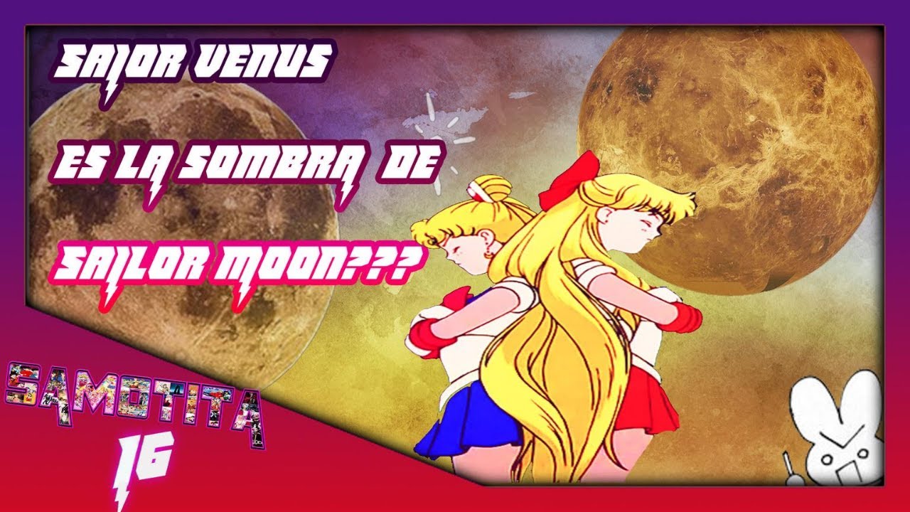 Sailor Venus ‍♀️ La sombra de Sailor Moon🌙💜