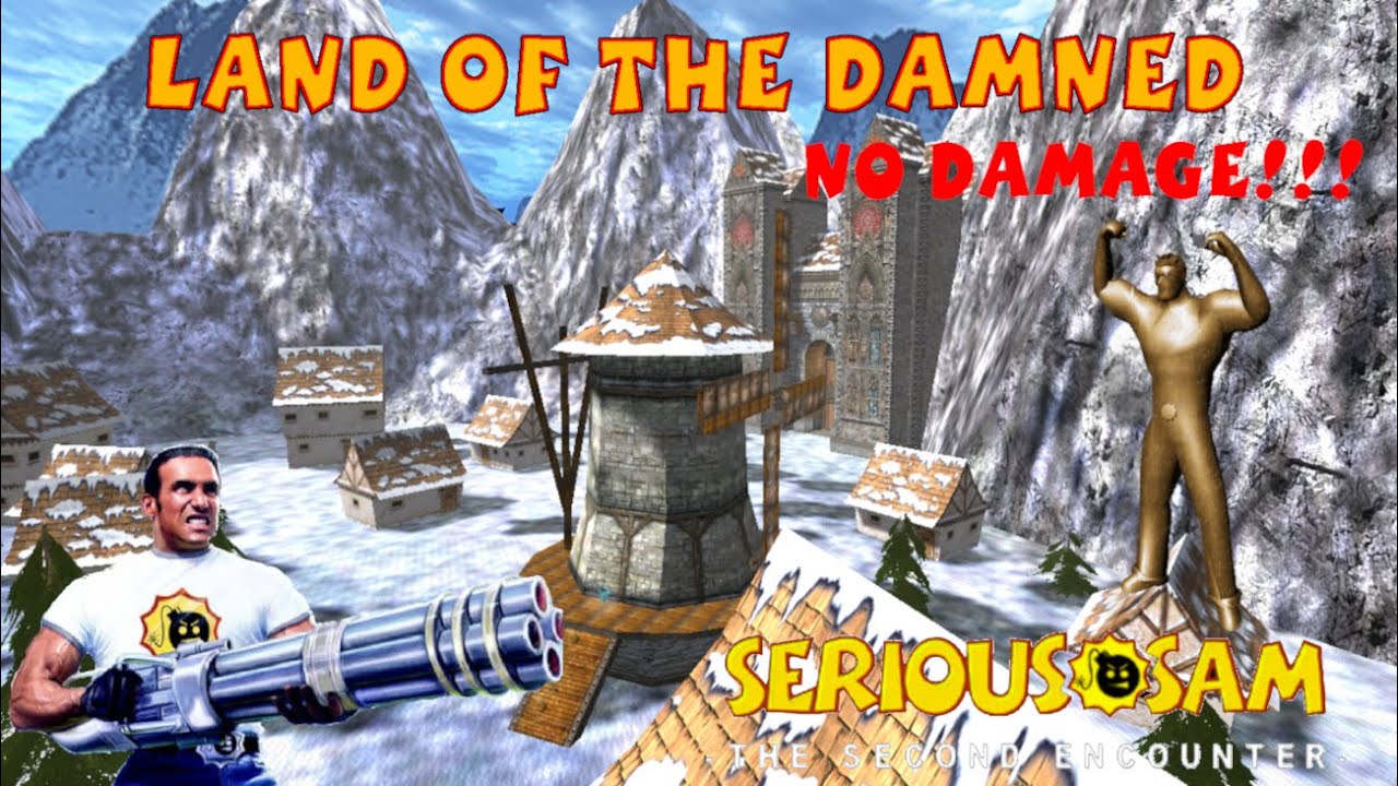 Land of the Damned (NO DAMAGE, ALL SECRETS, SERIOUS) - Serious Sam Classic The Second Encounter