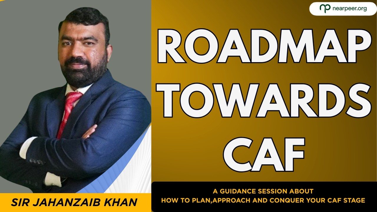 Roadmap Towards CAF | Complete Guidance Session by Sir Jahanzaib Khan | CA Pakistan Strategy 2026
