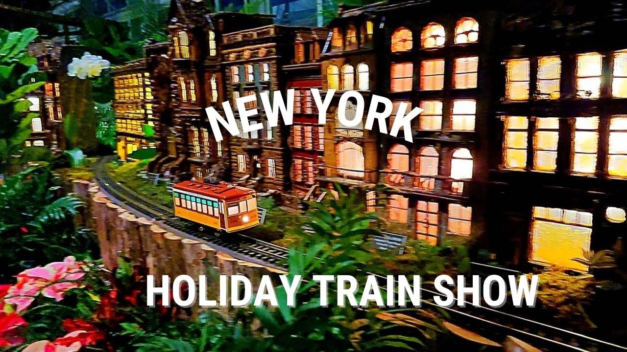 NYC Holiday Train Show & NYBG Glow New York Botanical Garden