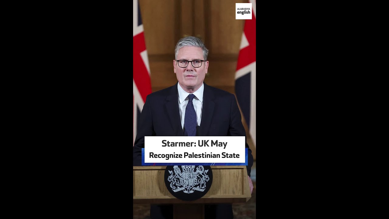 Starmer: UK May Recognize Palestinian State