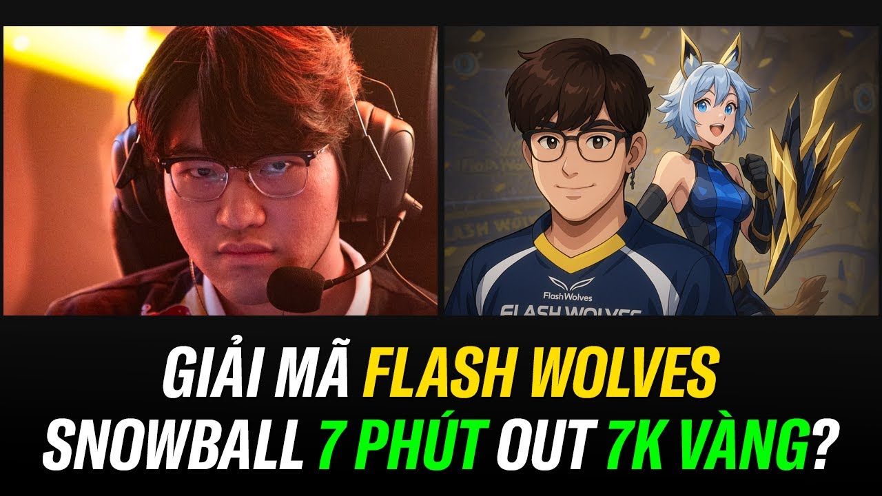 Khả Năng Snowball Đ&aacute;ng Sợ của Flash Wolves đến từ đ&acirc;u? PROVIEW NAILIU QI | BLV HẢI PHONG