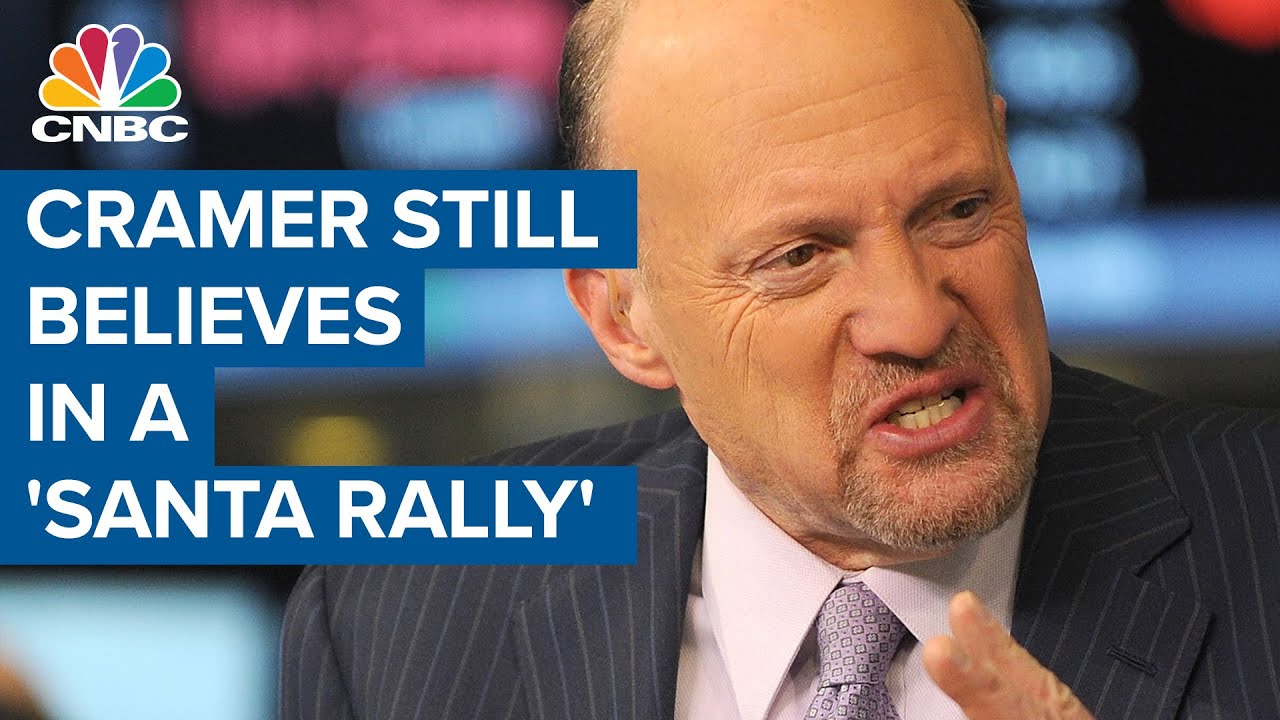 Jim Cramer still believes markets will see a 'Santa rally' before 2022
