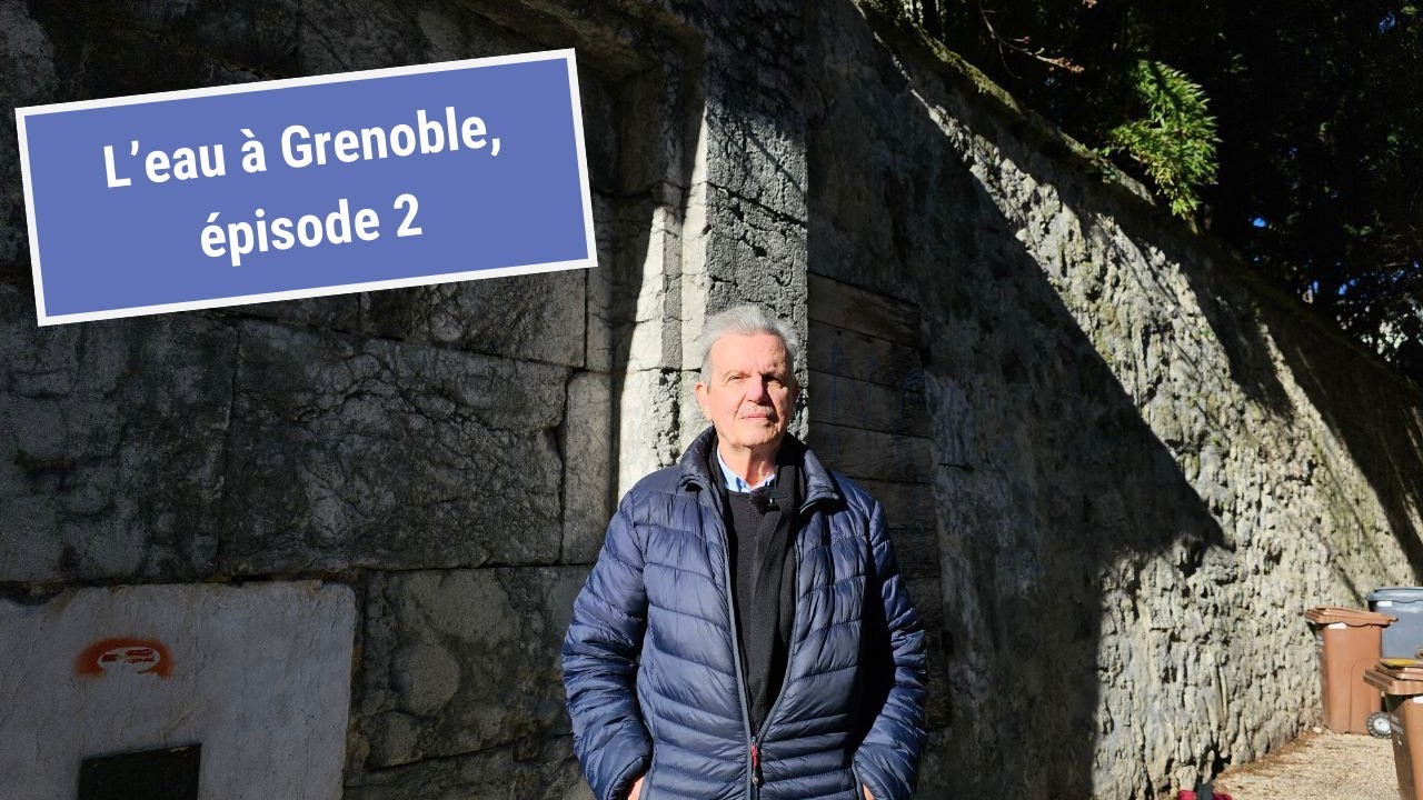 L'eau à Grenoble épisode 2