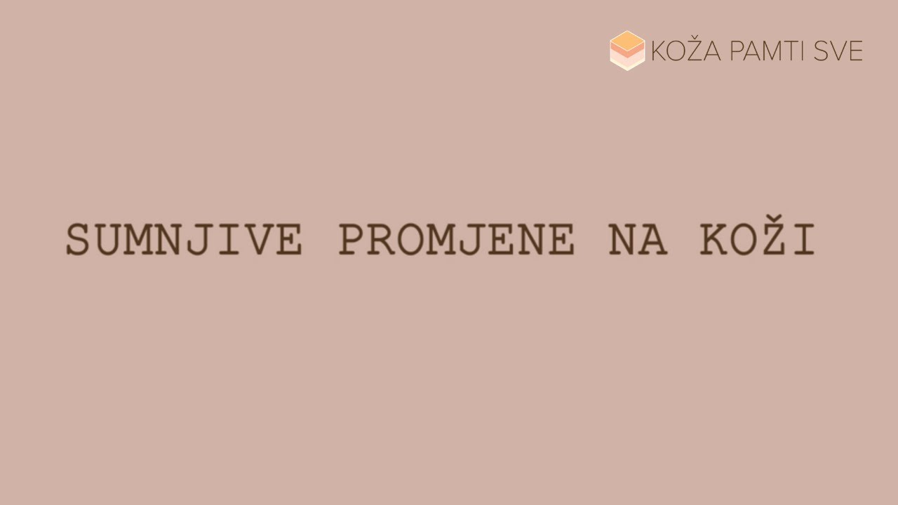 KOŽA PAMTI SVE 2021: Sumnjive promjene na koži