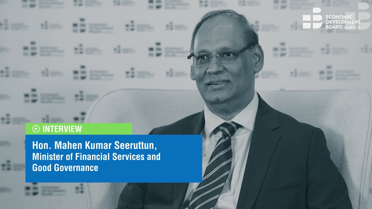 Interview with The Hon. Mahen Kumar Seeruttun, Minister of Financial Services and Good Governance