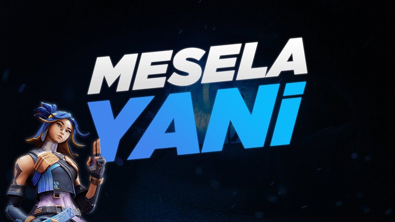 Mesela Yani - Valorant Montage