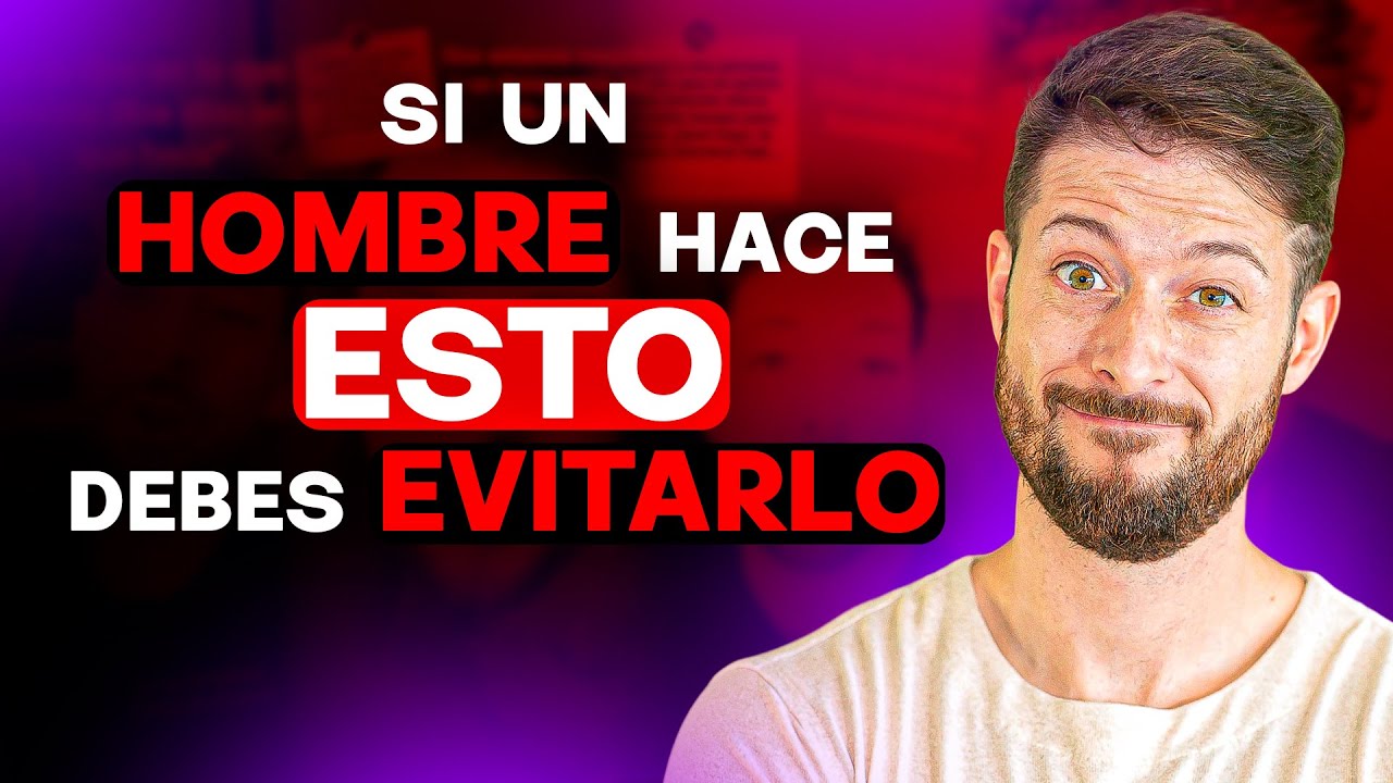 🚨COMPORTAMIENTOS PELIGROSOS en un HOMBRE❌