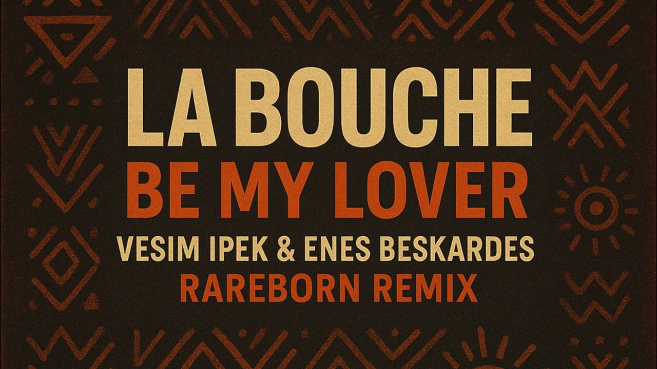 La Bouche - Be My Lover (Vesim Ipek & @enesbeskardesofficial  @Rareborn Remix)