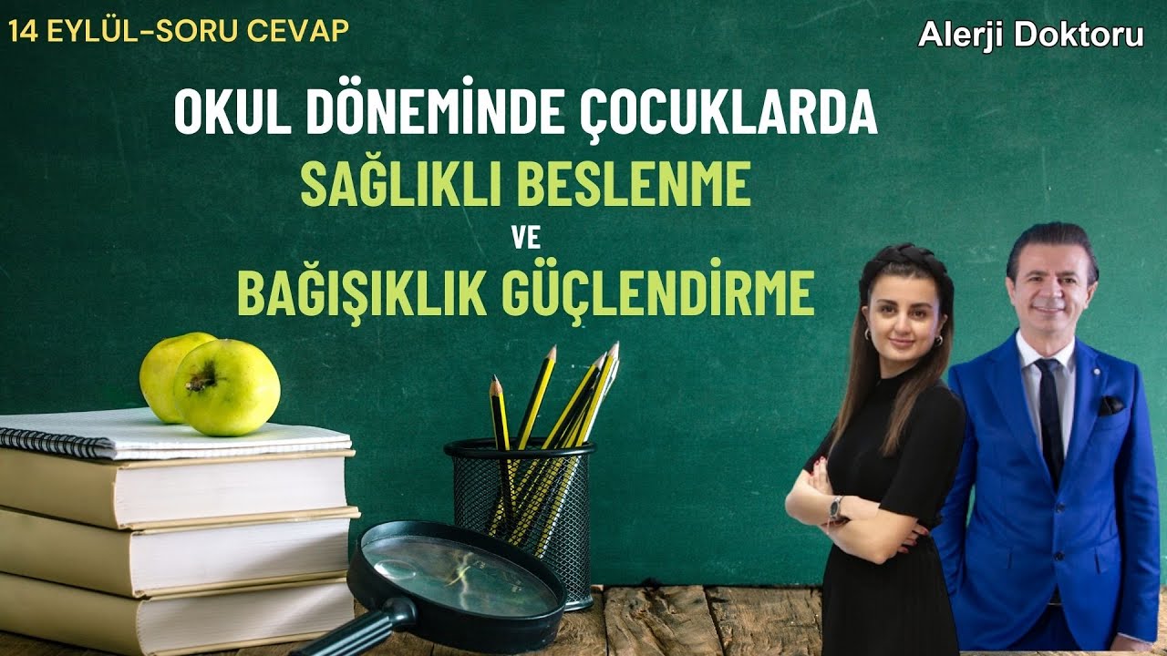 Okul Döneminde Çocuklarda Sağlıklı Beslenme ve Bağışıklık Güçlendirme - Prof. Dr. Ahmet Akçay