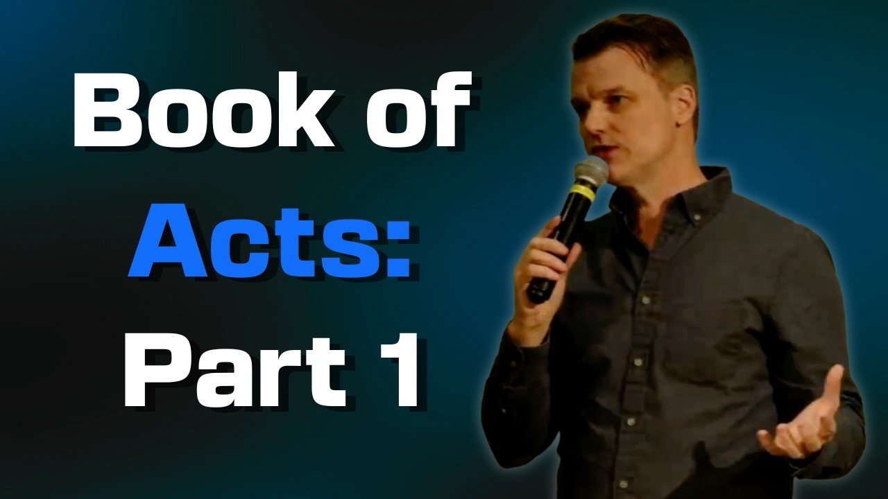 Book of Acts: Part 1 - Pastor Daniel Willett