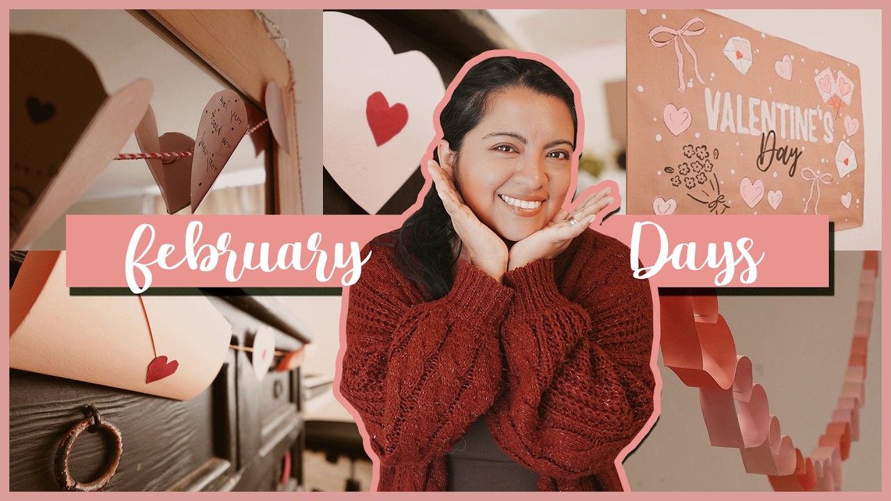 February Days | Crafts & Valentine's Decor
