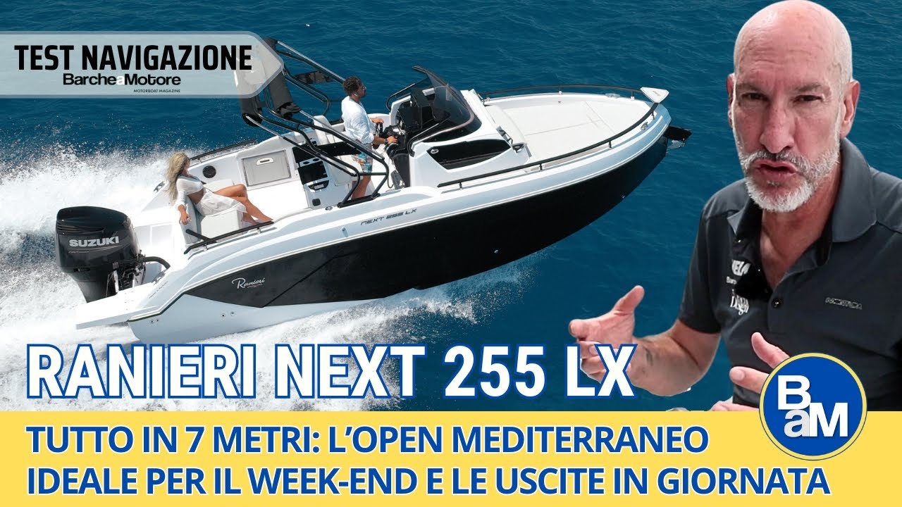 Ranieri Next 255 LX. Tutto in 7 metri, il nuovo natante superfunzionale cabinato