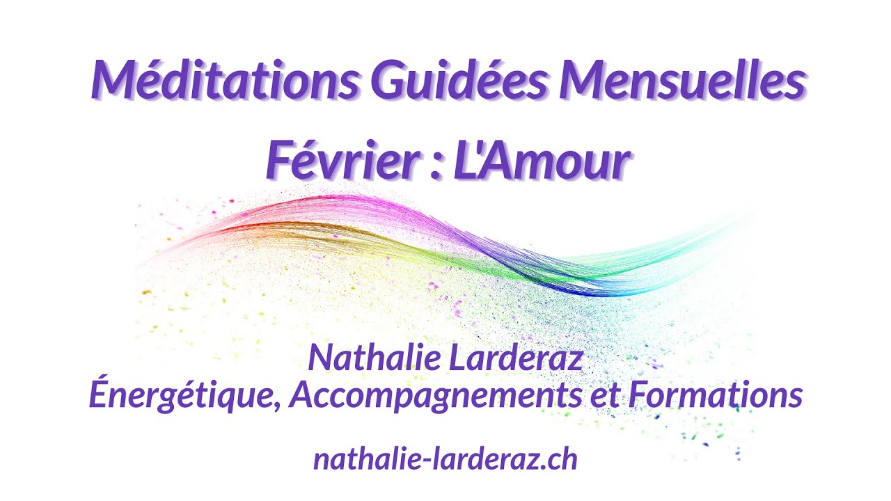 Méditations Mensuelles - Février : L'Amour