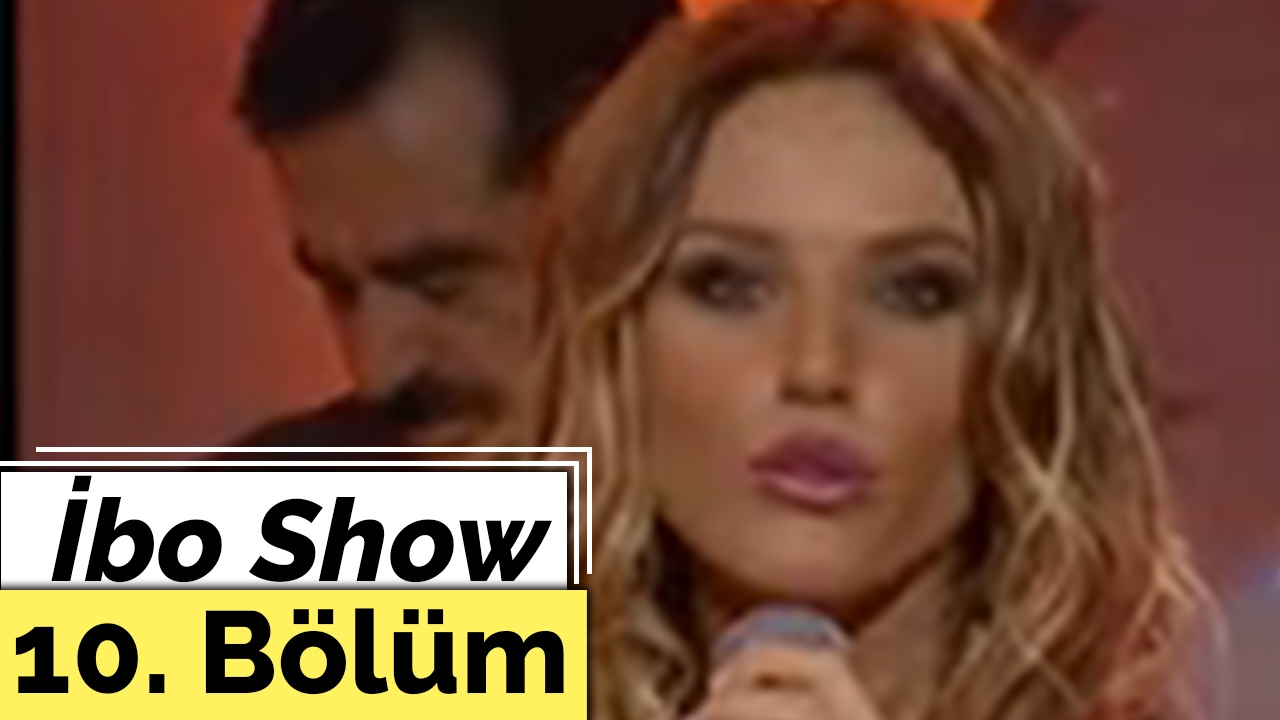 Gülşen - İbo Show - 10. Bölüm (2005)