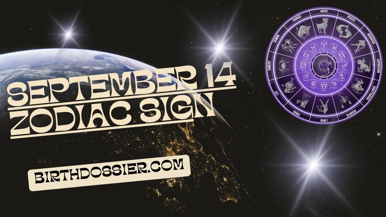 Unveiling the Fascinating Personality Traits of September 14th Zodiac