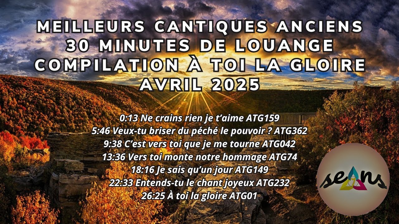 Compilation meilleurs chants anciens louange À toi la gloire