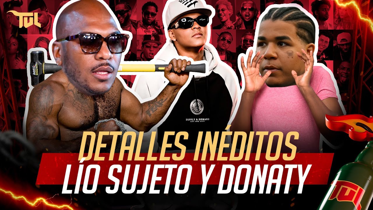 SALEN A LA LUZ DETALLES INÉDITOS DEL LÍO DE SUJETO ORO, SECRETO Y DONATY (TU VERÁ LÍO PODCAST)
