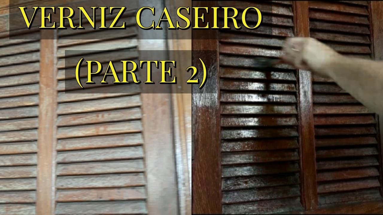 Verniz caseiro(parte 2)