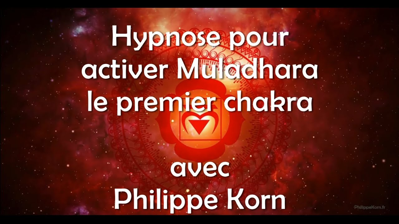 Hypnose pour activer le premier Chakra, méditation sur Muladhara